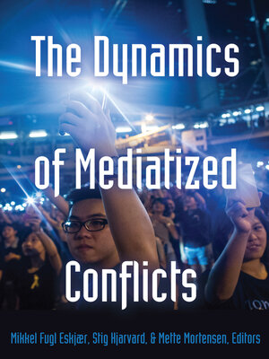 cover image of The Dynamics of Mediatized Conflicts